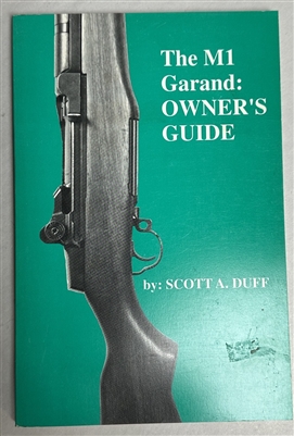 THE M1 GARAND OWNER GUIDE BOOK.