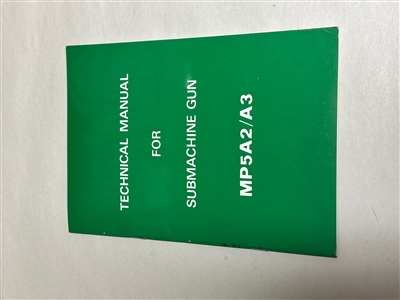 ORIGINAL H&K TECHNICAL MANUAL FOR SUBMACHINE GUNMP5 A2/A3