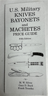 US MILITARY KNIVES, BAYONETS AND MACHETES PRICE GUIDE BOOK.