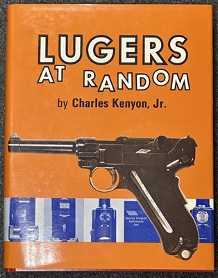 LUGER AT RANDOM BOOK BY CHARLES KENYON Jr.