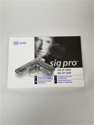 PISTOL SIG PRO SP2009 AND SP2340 HANDLING AND SAFETY INSTRUCTIONS.