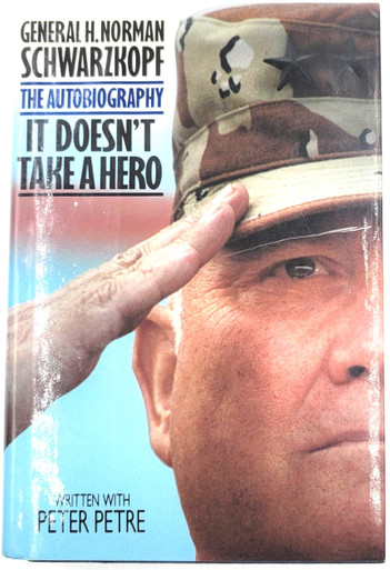 It Doesn't Take a Hero : The Autobiography of General H. Norman Schwarzkopf