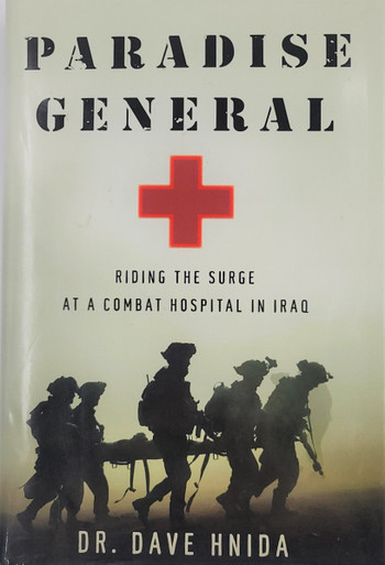 Paradise General: Riding the Surge at a Combat Hospital in Iraq