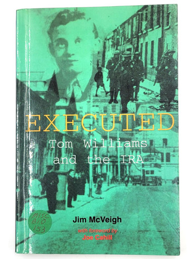 Executed: Tom Williams and the IRA