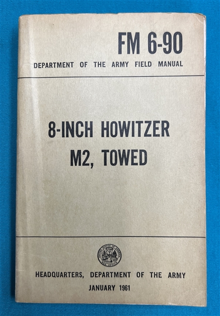 FM6-90 8" Howitzer M2Field Manual 1961