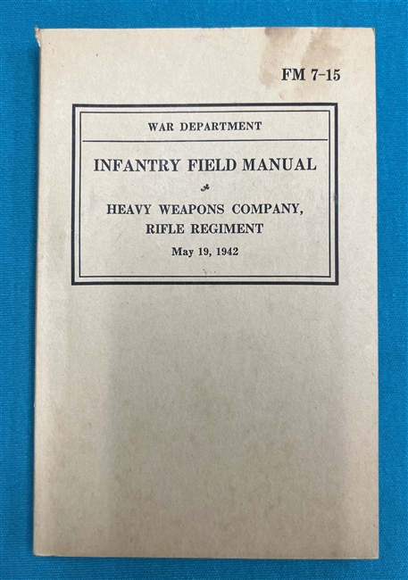 FM7-15 Heavy Weapons CompanyRifle Regiment Field Manual 1942