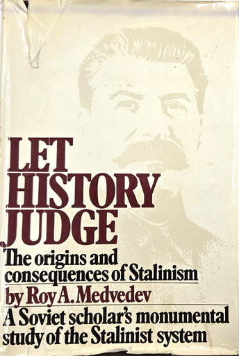 Let History Judge, the Origins and Consequences of Stalinism