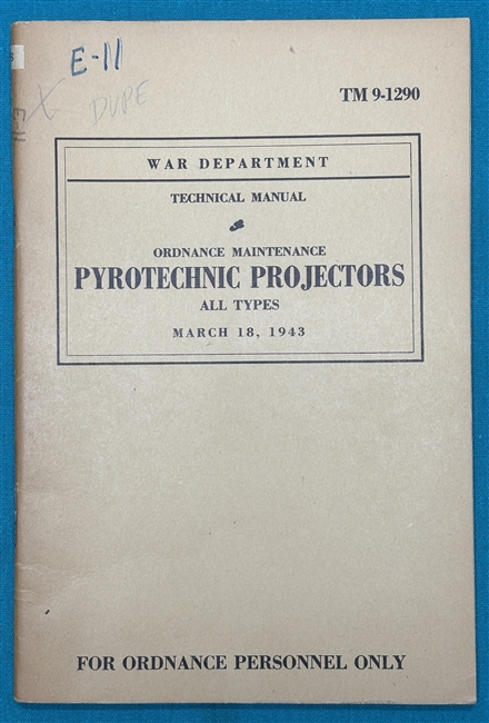 TM 9-1290Pyrotechnic ProjectorsTechnical Manual1943