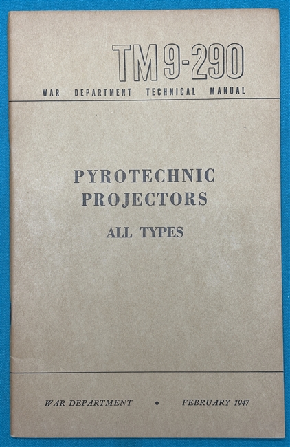 TM 9-290Pyrotechnic ProjectorsTechnical Manual1947