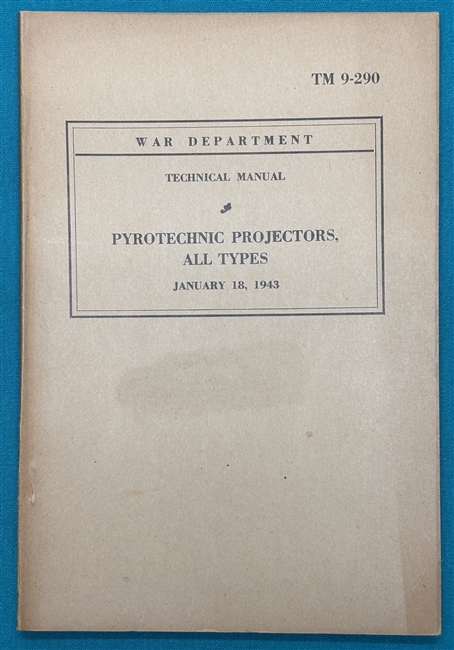 TM 9-290Pyrotechnic ProjectorsTechnical Manual1943