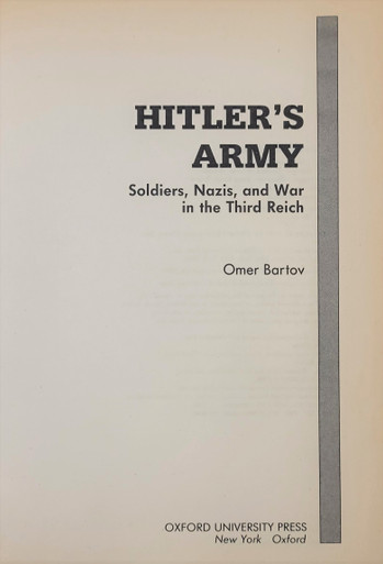 Hitler's Army: Soldiers, Nazis, and War in the Third Reich