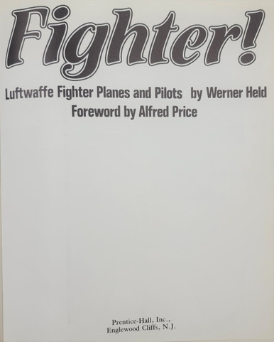 Fighter!: Luftwaffe Fighter Planes and Pilots