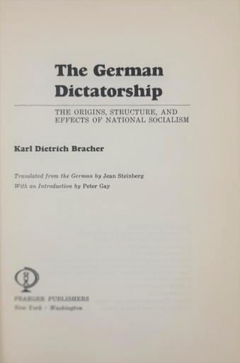 The German Dictatorship: The Origins, Structure, and Effects of National Socialism