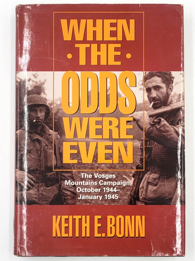When the Odds Were Even: The Vosges Mountains Campaign, October 1944-January 1945