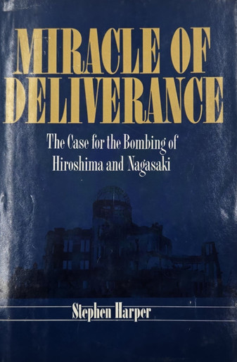 Miracle of Deliverance, the Case for the Bombing of Hiroshima and Nagasaki