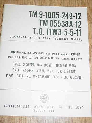 Tech Manual M16/M16A1 Rifle (TM9-1005-249-12)